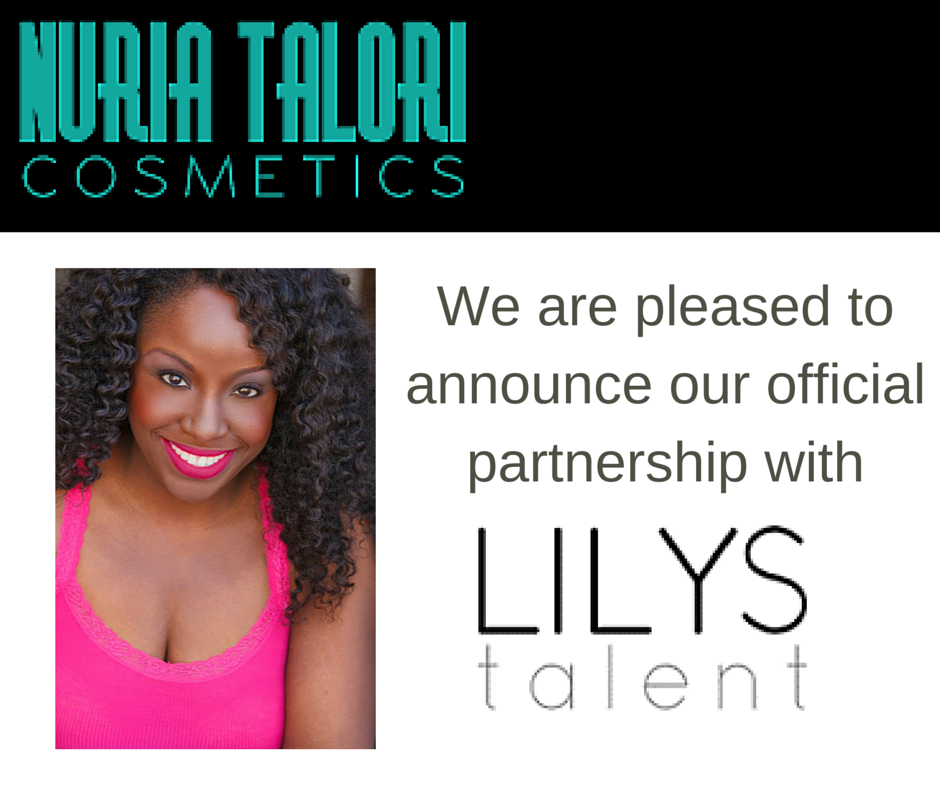 Nuria Talori Cosmetics Partners with Lily's Talent Agency!!!